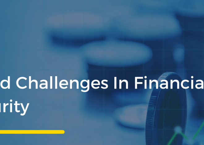 Trends and Challenges in Financial Services Cybersecurity